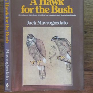 A Hawk for the Bush by JG Mavrogordato